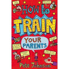 How To Train Your Parents