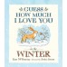 Guess How Much I love You (Seasons Collection)