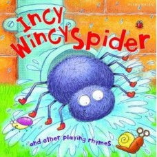 Incy Wincy Spider And Other Playing Rhymes