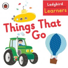 Ladybird Learners: Things That Go