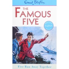 Five Run Away Together (The Famous Five, Book 3)