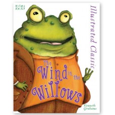 Illustrated Classic: The Wind in the Willows