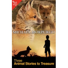 Michael Morpurgo Three Animal Stories to Treasure