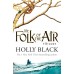 The Folk of the Air Series Boxset: the Cruel Prince, The Wicked King, The Queen of Nothing