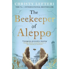 The Beekeeper of Aleppo: The Sunday Times Bestseller and Richard & Judy Book Club Pick