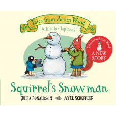 Squirrel's Snowman: A new Tales from Acorn Wood story (Board Book)