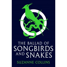 The Ballad of Songbirds and Snakes (Hunger Games Novel)