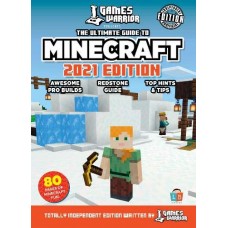 The Ultimate Guide to Minecraft (Annual 2021)