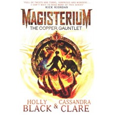 Magisterium: The Copper Gauntlet (Magisterium Series Book 2)