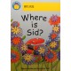 Where is Sid?